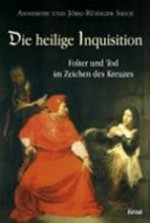 ¬Die¬ heilige Inquisition: Folter und Tod im Zeichen des Kreuzes