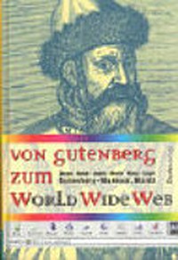 Von Gutenberg zum World Wide Web