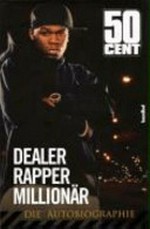 Dealer, Rapper, Millionär - 50 Cent: die Autobiographie