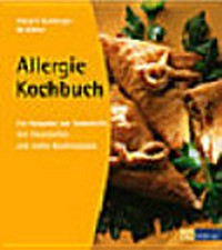 Allergie-Kochbuch: ein Ratgeber zur Selbsthilfe mit Vitalstoffen und vielen Kochrezepten