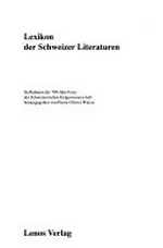 Lexikon der Schweizer Literaturen: Dictionnaire des litteratures suisses