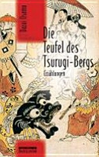 ¬Die¬ Teufel des Tsurugi-Bergs: Erzählungen