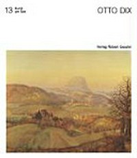 Otto Dix: der See - die Kunst - die Landschaft