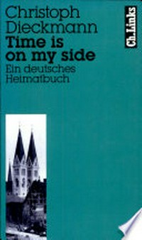 Time is on my side: ein deutsches Heimatbuch