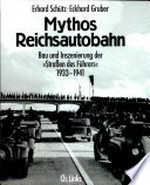 Mythos Reichsautobahn: Bau und Inszenierung der "Straßen des Führers" ; 1933-1941