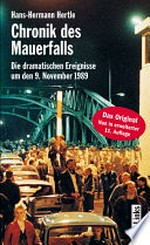 Chronik des Mauerfalls: die dramatischen Ereignisse um den 9. November 1989