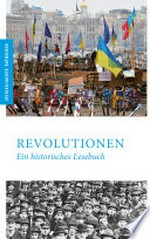 Revolutionen: ein historisches Lesebuch
