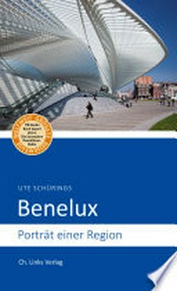 Benelux: Porträt einer Region