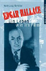 Edgar Wallace: ein Leben wie im Film