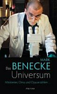 ¬Das¬ Mark Benecke-Universum: Mitstreiter, Oma und Opa erzählen ...