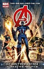 Avengers Marvel Now 01: Die Welt der Rächer