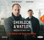 Das Rätsel von Musgrave Abbey: Sherlock & Watson - Neues aus der Baker Street ; 1 ; Hörspiel