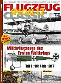 Militärflugzeuge des Ersten Weltkriegs 1: 1914 bis 1917