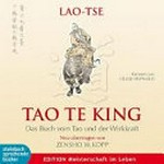 Lao-Tse - Tao Te King: Das Buch vom Tao und der Wirkkraft