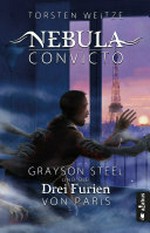 Nebula Convicto: Grayson Steel und die Drei Furien von Paris