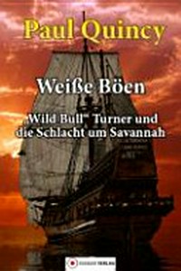 Weiße Böen "Wild Bull" Turner und die Schlacht von Savannah : Band 5 der Reihe " William Turner