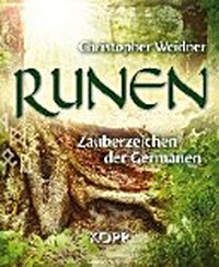 Runen: Zauberzeichen der Germanen, Das Praxisbuch - Legen, Deuten, Verstehen