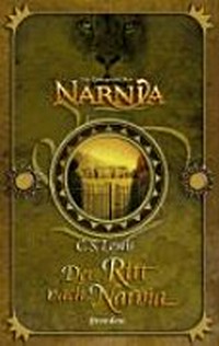 ¬Die¬ Chroniken von Narnia 3: Der Ritt nach Narnia