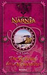 ¬Die¬ Chroniken von Narnia 5: Die Reise auf der Morgenröte
