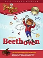 Ludwig van Beethoven: mit Komponisten-Biografie ; leichte Bearbeitungen für Klavier ; mit CD ; alle Titel im Original