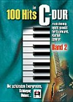 100 Hits in C-Dur 2: die schönsten Evergreens, Schlager, Oldies. Zweistimmig leicht gesetzt für Keyboard, Klavier, Gitarre