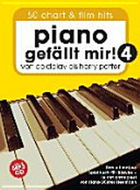 Piano gefällt mir! 50 Chart und Film Hits - Band 4: Von Coldplay bis Harry Potter - Das ultimative Spielbuch für Klavier - leicht arrangiert ; inklusive MP3 CD