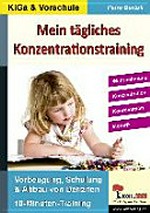 Kohls Konzentrationstraining, Wahrnehmung, Konzentration, Koordination, Motorik ; Kindergarten und Vorschule