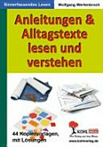 Anleitungen & Alltagstexte lesen und verstehen: 44 Kopiervorlagen, mit Lösungen