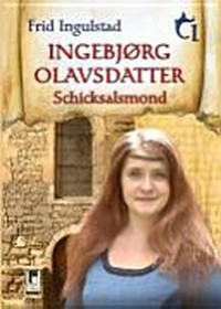 Ingebjørg Olavsdatter [1] Schicksalsmond