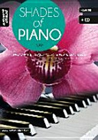 Shades of piano: the romantic song collection for two hands ; moderatly arranged