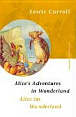 Alice's Adventures in Wonderland = Alice im Wunderland