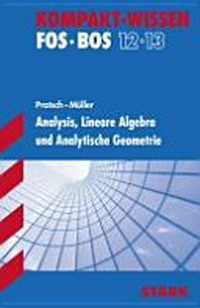 Analysis, lineare Algebra und analytische Geometrie [FOS, BOS 12/13]