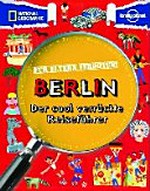 Berlin Ab 8 Jahren: der cool verrückte Reiseführer