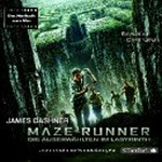 Maze Runner: die Auserwählten im Labyrinth [Tonträger] : das Hörbuch zum Kinofilm
