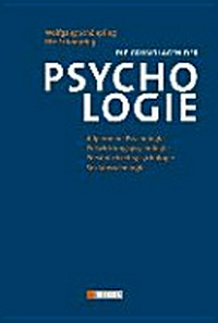 ¬Die¬ Grundlagen der Psychologie: allgemeine Psychologie, Entwicklungspsychologie, Persönlichkeitspsychologie, Sozialpsychologie
