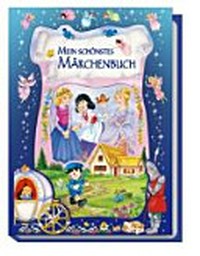 Mein schönstes Märchenbuch Ab 6 Jahren: Schneewittchen, Pinocchio, Dornröschen, Aschenputtel]