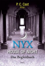 Nyx - House of Night: das Begleitbuch zu House of Night