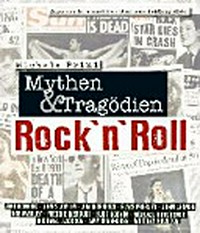 Rock 'n' Roll: Mythen & Tragödien