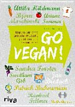 Go vegan! warum wir ohne tierische Produkte glücklicher und besser leben