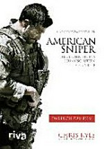 American Sniper: die Geschichte des Scharfschützen Chris Kyle ; das Buch zum Film