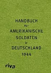 Handbuch für amerikanische Soldaten in Deutschland 1944