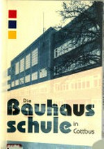 Die Bauhausschule in Cottbus