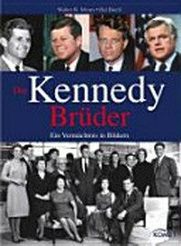 Die Kennedy-Brüder: ein Vermächtnis in Bildern