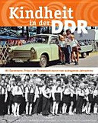 Kindheit in der DDR: mit Sandmann, Frösi und Pioniertuch durch vier aufregende Jahrzehnte
