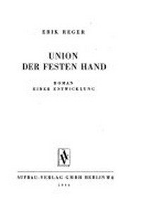 Union der festen Hand: Roman einer Entwicklung