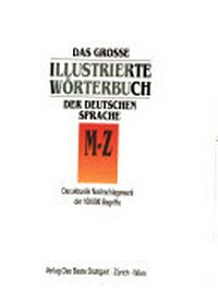 ¬Das¬ grosse illustrierte Wörterbuch der deutschen Sprache A - L ¬Das¬ aktuelle Nachschlagewerk der 100 000 Begriffe