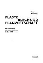 Plaste, Blech und Planwirtschaft: die Geschichte des Automobilbaus in der DDR