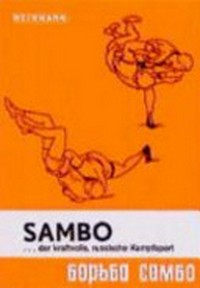 Sambo ... der kraftvolle russische Kampfsport