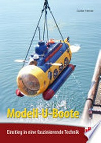 Modell-U-Boote: Einstieg in eine faszinierende Technik