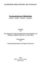 Glossarium bibliothecarii multilinguale: Fachwörterbuch Bibliothek Deutsch-Englisch-Russisch-Georgisch